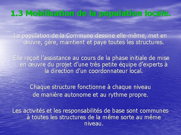 1. 3 Mobilisation de la population locale. La population de la Commune dessine elle-même,