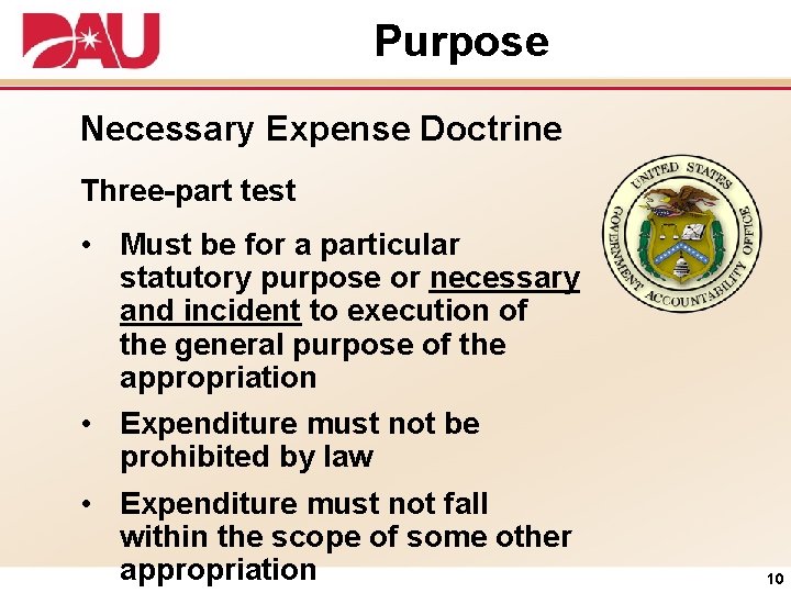 Purpose Necessary Expense Doctrine Three-part test • Must be for a particular statutory purpose