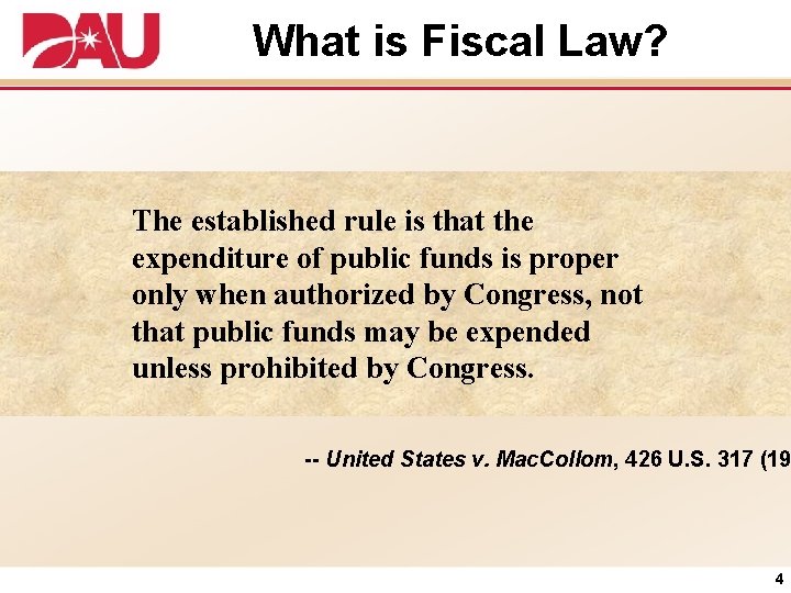 What is Fiscal Law? The established rule is that the expenditure of public funds
