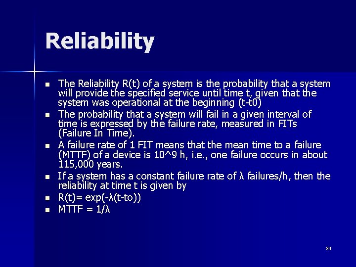 Reliability n n n The Reliability R(t) of a system is the probability that