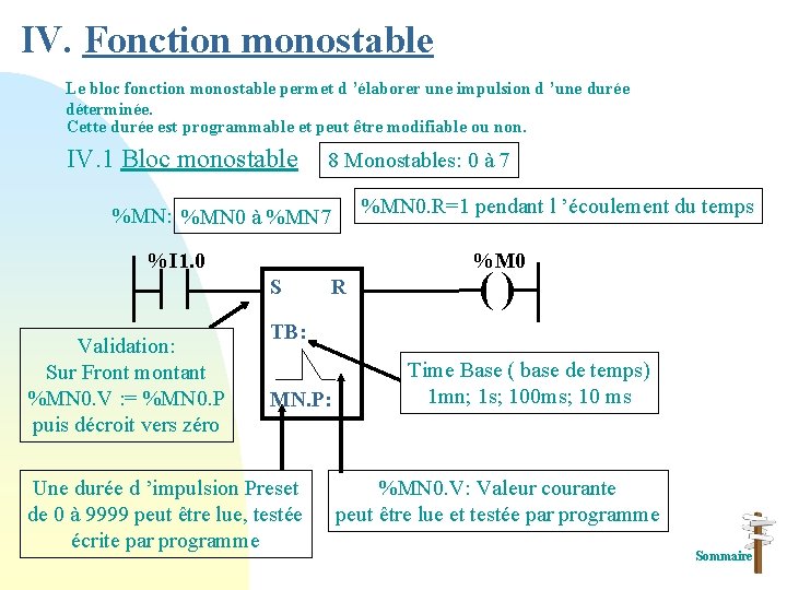 IV. Fonction monostable Le bloc fonction monostable permet d ’élaborer une impulsion d ’une IV. Fonction monostable Le bloc fonction monostable permet d ’élaborer une impulsion d ’une