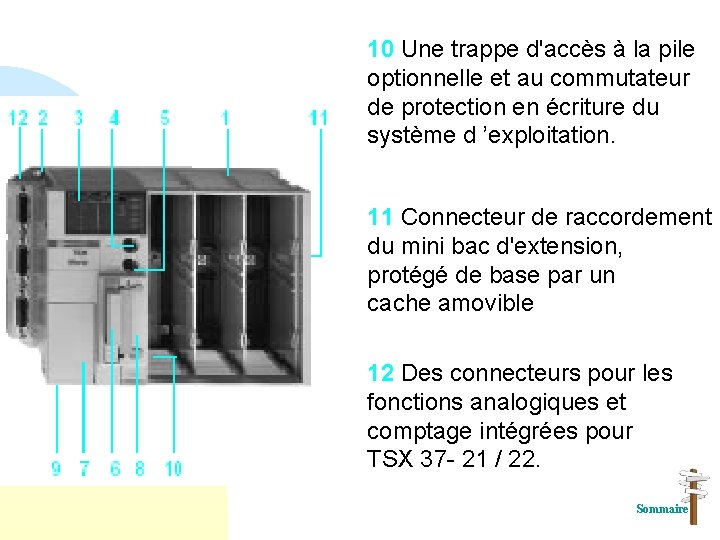 10 Une trappe d'accès à la pile optionnelle et au commutateur de protection en 10 Une trappe d'accès à la pile optionnelle et au commutateur de protection en