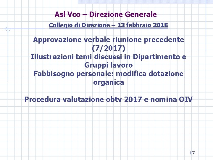 Asl Vco – Direzione Generale Collegio di Direzione – 13 febbraio 2018 Approvazione verbale