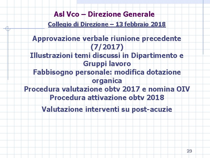 Asl Vco – Direzione Generale Collegio di Direzione – 13 febbraio 2018 Approvazione verbale