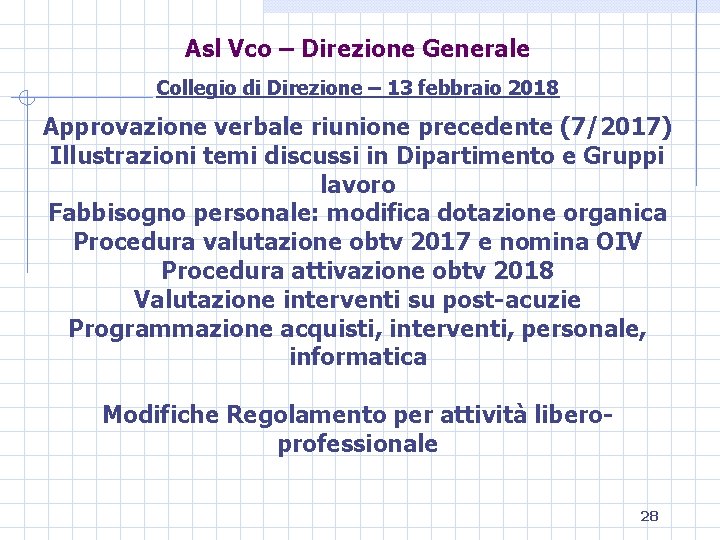 Asl Vco – Direzione Generale Collegio di Direzione – 13 febbraio 2018 Approvazione verbale