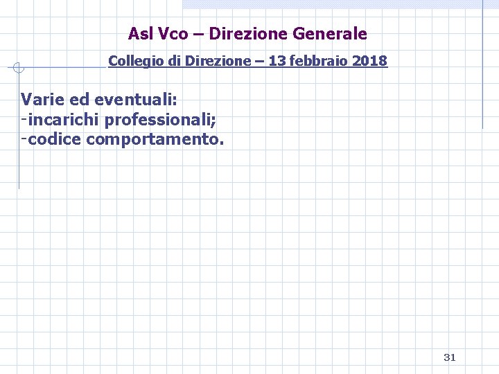 Asl Vco – Direzione Generale Collegio di Direzione – 13 febbraio 2018 Varie ed