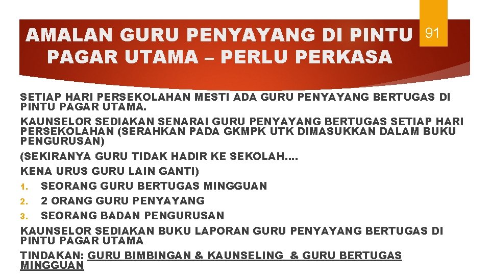 AMALAN GURU PENYAYANG DI PINTU PAGAR UTAMA – PERLU PERKASA 91 SETIAP HARI PERSEKOLAHAN