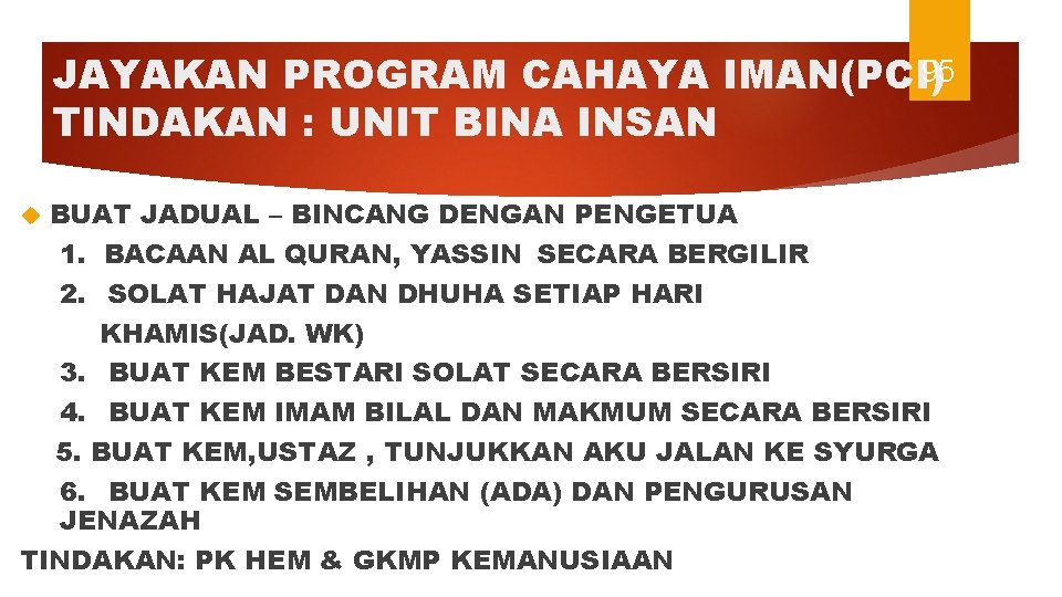 95 JAYAKAN PROGRAM CAHAYA IMAN(PCI) TINDAKAN : UNIT BINA INSAN BUAT JADUAL – BINCANG