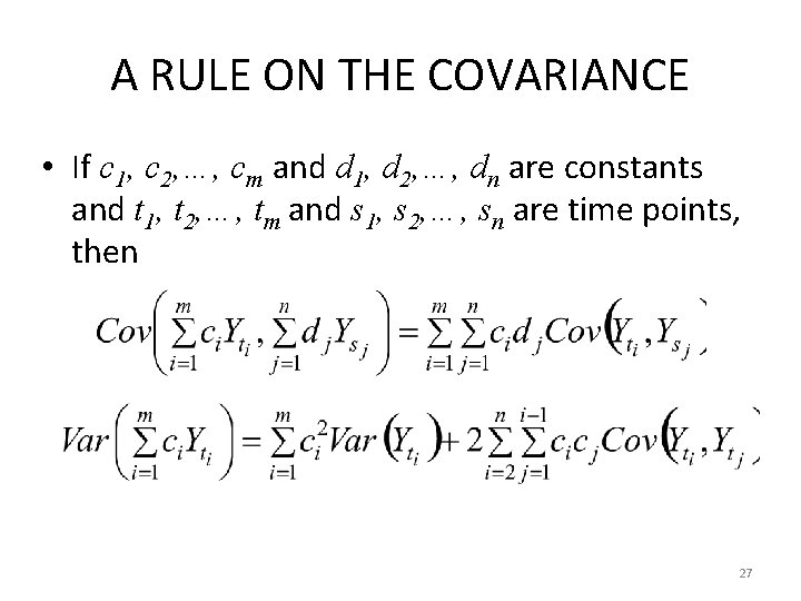A RULE ON THE COVARIANCE • If c 1, c 2, …, cm and A RULE ON THE COVARIANCE • If c 1, c 2, …, cm and