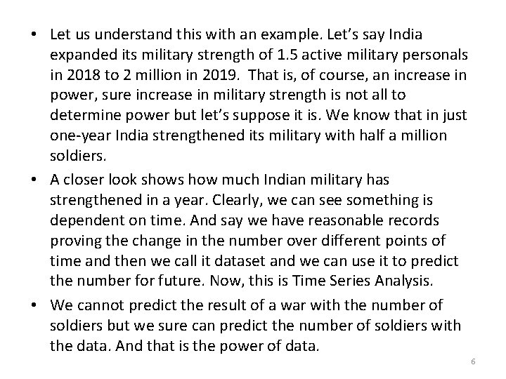 • Let us understand this with an example. Let’s say India expanded its • Let us understand this with an example. Let’s say India expanded its