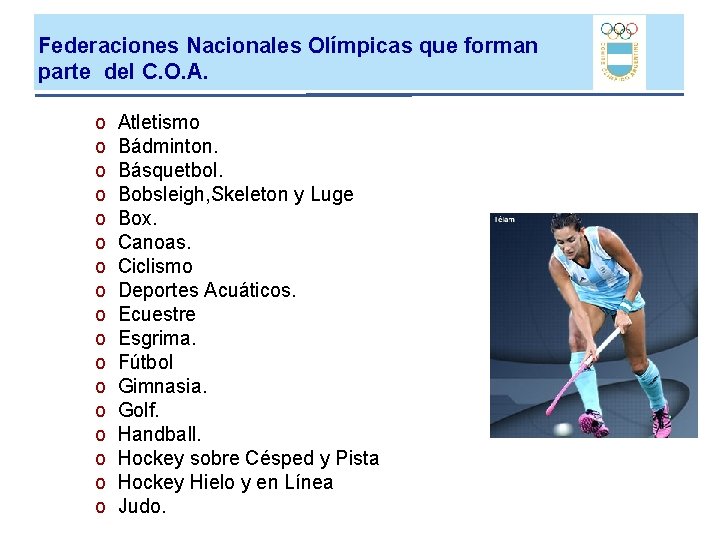 Federaciones Nacionales Olímpicas que forman parte del C. O. A. o o o o Federaciones Nacionales Olímpicas que forman parte del C. O. A. o o o o