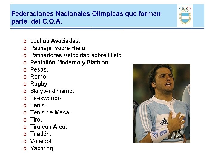 Federaciones Nacionales Olímpicas que forman parte del C. O. A. o o o o Federaciones Nacionales Olímpicas que forman parte del C. O. A. o o o o