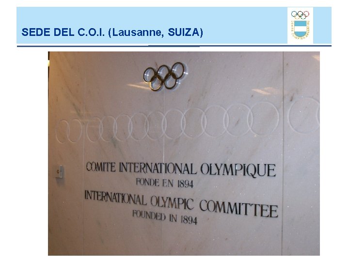 SEDE DEL C. O. I. (Lausanne, SUIZA) SEDE DEL C. O. I. (Lausanne, SUIZA)