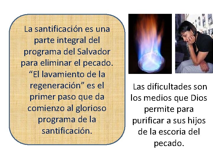La santificación es una parte integral del programa del Salvador para eliminar el pecado.