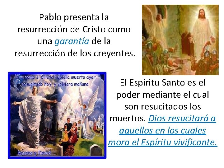 Pablo presenta la resurrección de Cristo como una garantía de la resurrección de los