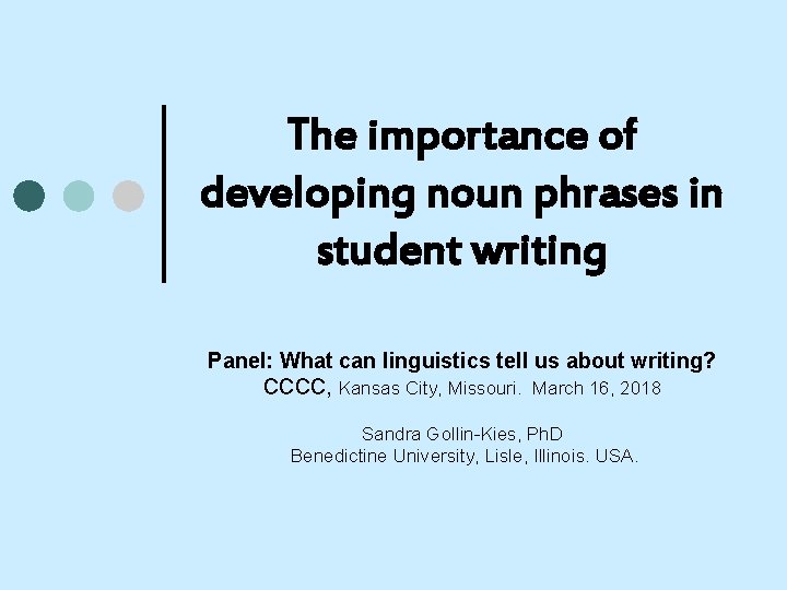 The importance of developing noun phrases in student writing Panel: What can linguistics tell