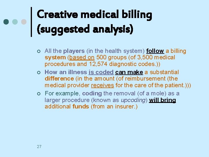 Creative medical billing (suggested analysis) ¢ ¢ ¢ 27 All the players (in the