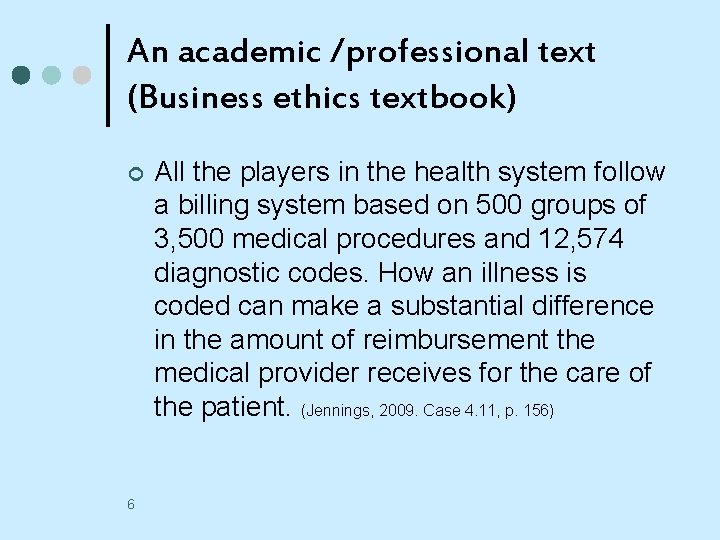 An academic /professional text (Business ethics textbook) ¢ 6 All the players in the