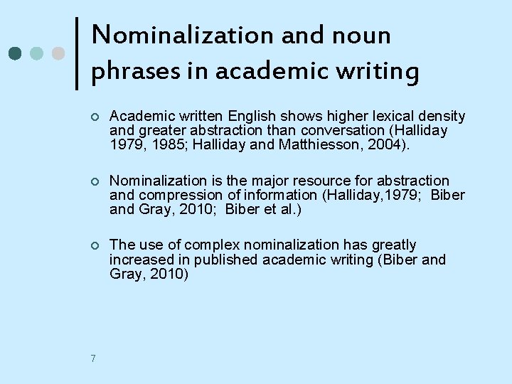 Nominalization and noun phrases in academic writing ¢ Academic written English shows higher lexical