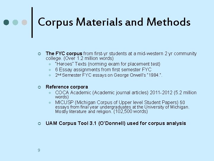 Corpus Materials and Methods ¢ The FYC corpus from first-yr students at a mid-western