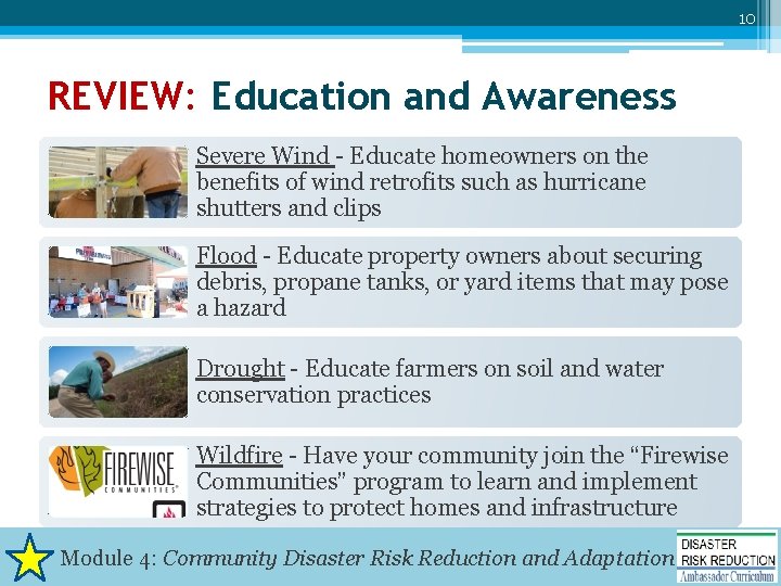 10 REVIEW: Education and Awareness Severe Wind - Educate homeowners on the benefits of