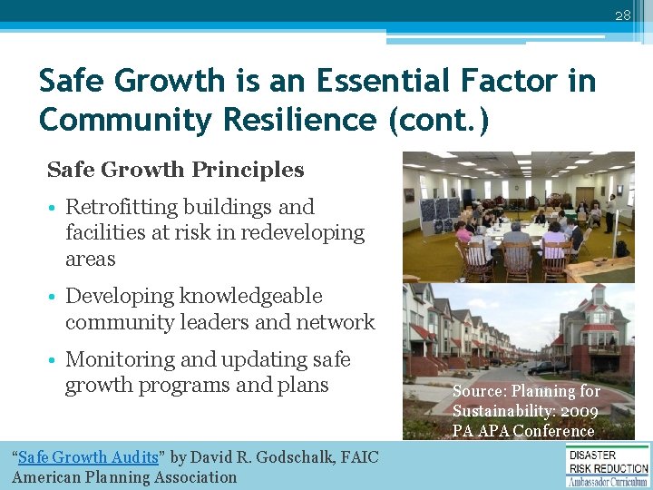28 Safe Growth is an Essential Factor in Community Resilience (cont. ) Safe Growth