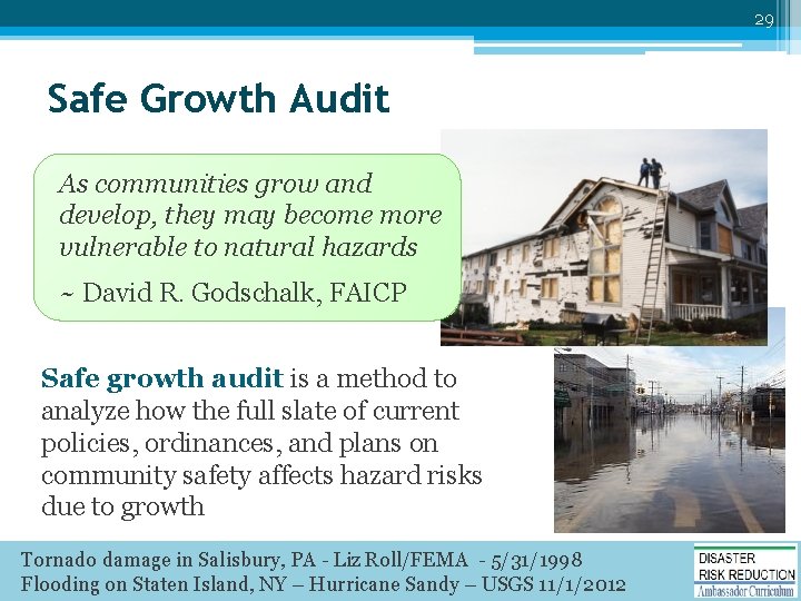 29 Safe Growth Audit As communities grow and develop, they may become more vulnerable
