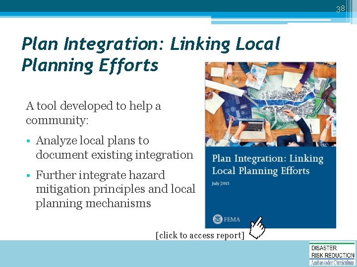 38 Plan Integration: Linking Local Planning Efforts A tool developed to help a community: