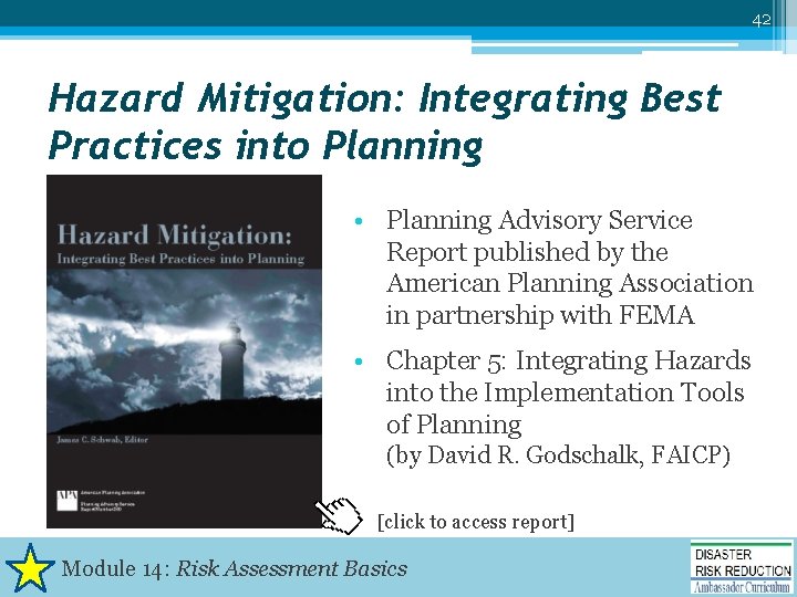 42 Hazard Mitigation: Integrating Best Practices into Planning • Planning Advisory Service Report published