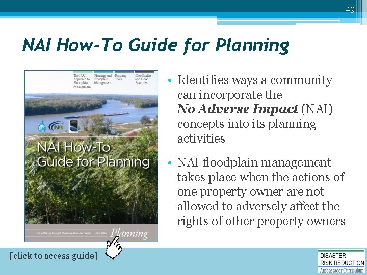 49 NAI How-To Guide for Planning • Identifies ways a community can incorporate the