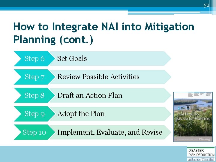 52 How to Integrate NAI into Mitigation Planning (cont. ) Step 6 Set Goals