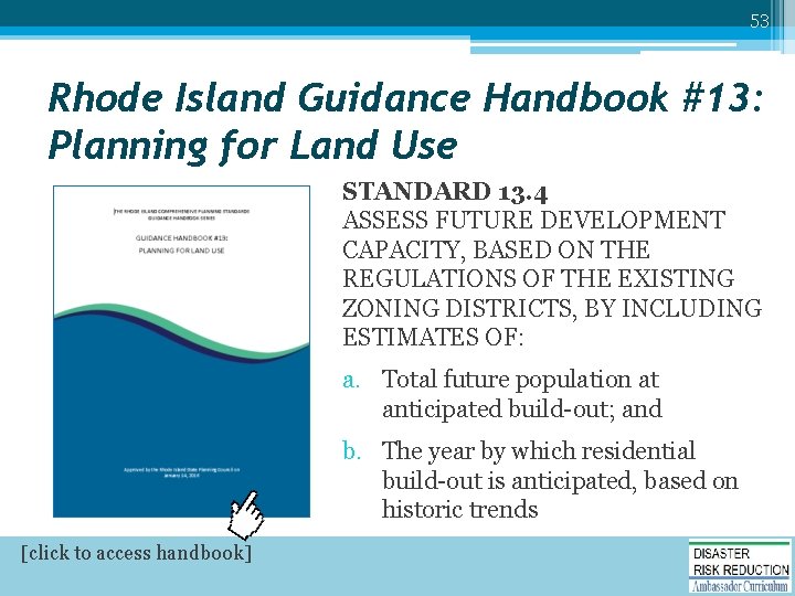 53 Rhode Island Guidance Handbook #13: Planning for Land Use STANDARD 13. 4 ASSESS