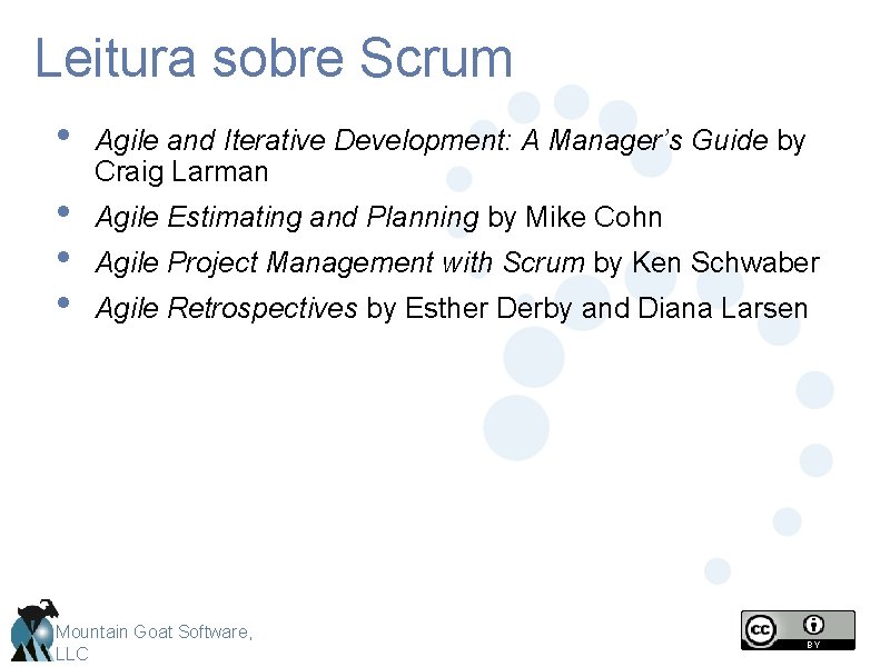 Leitura sobre Scrum • • Agile and Iterative Development: A Manager’s Guide by Craig