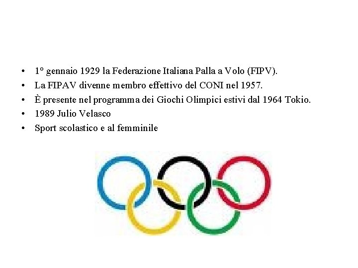 • • • 1° gennaio 1929 la Federazione Italiana Palla a Volo (FIPV). • • • 1° gennaio 1929 la Federazione Italiana Palla a Volo (FIPV).