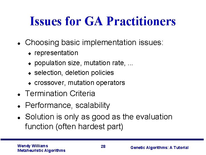 Issues for GA Practitioners l Choosing basic implementation issues: ¨ ¨ l l l