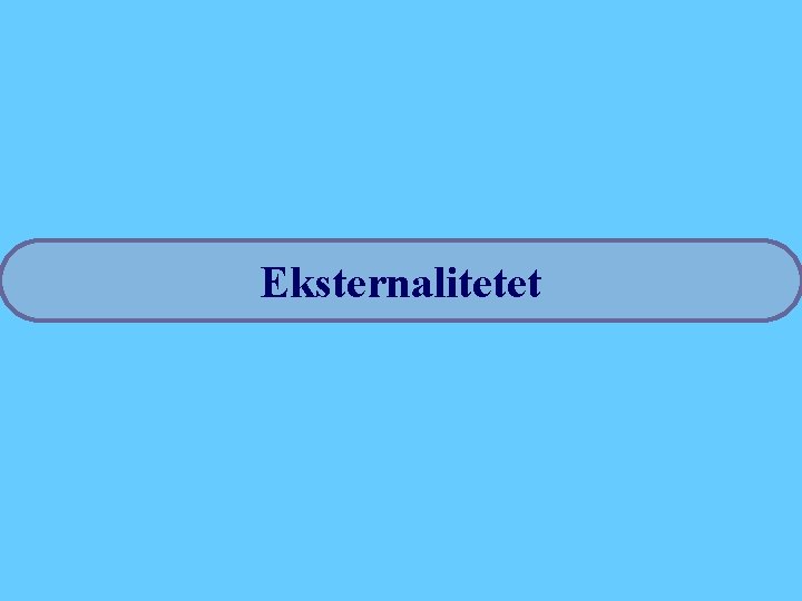 Eksternalitetet 