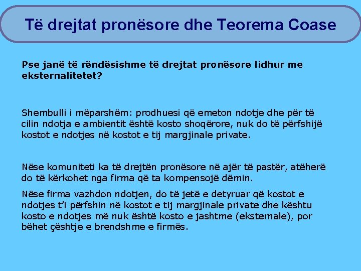 Të drejtat pronësore dhe Teorema Coase Pse janë të rëndësishme të drejtat pronësore lidhur