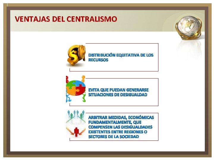 VENTAJAS DEL CENTRALISMO 