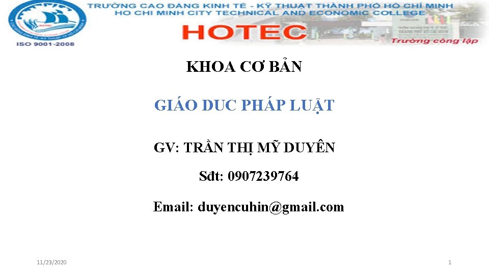 KHOA CƠ BẢN GIÁO DUC PHÁP LUẬT GV: TRẦN THỊ MỸ DUYÊN Sđt: 0907239764