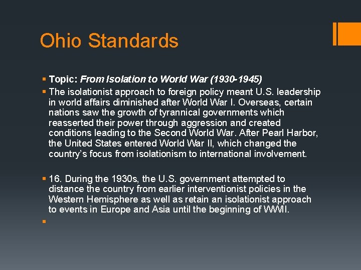 Ohio Standards § Topic: From Isolation to World War (1930 -1945) § The isolationist