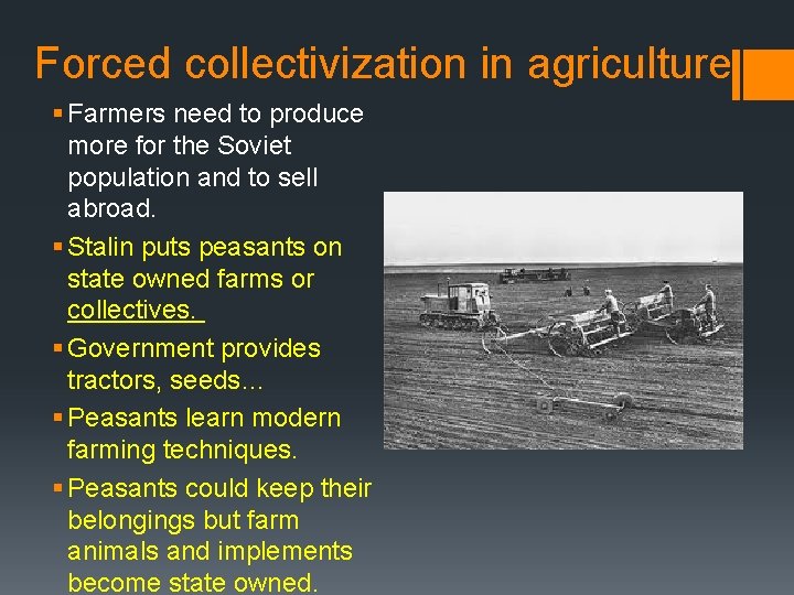 Forced collectivization in agriculture § Farmers need to produce more for the Soviet population