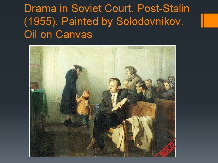 Drama in Soviet Court. Post-Stalin (1955). Painted by Solodovnikov. Oil on Canvas 