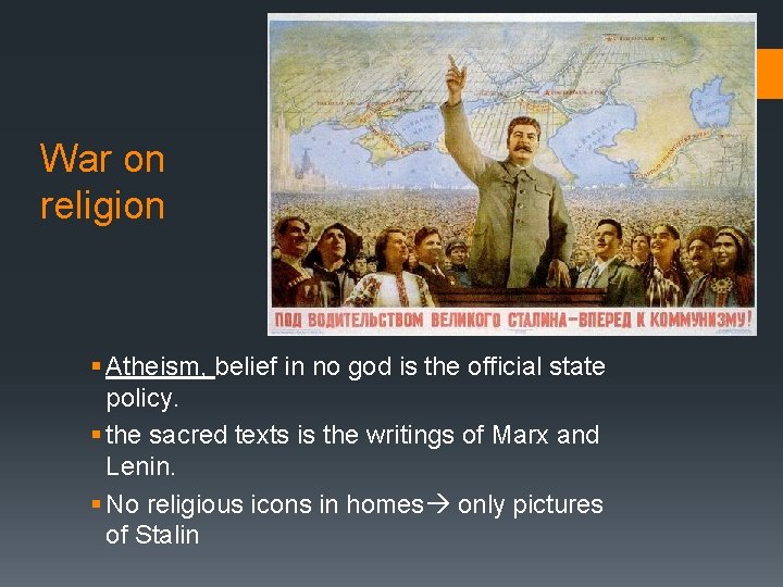 War on religion § Atheism, belief in no god is the official state policy.