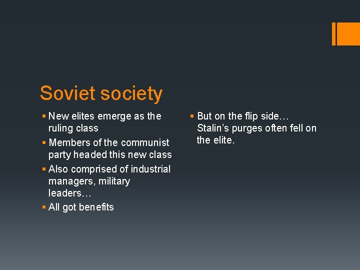 Soviet society § New elites emerge as the ruling class § Members of the