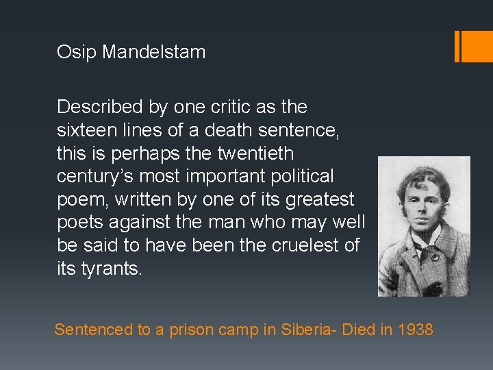 Osip Mandelstam Described by one critic as the sixteen lines of a death sentence,