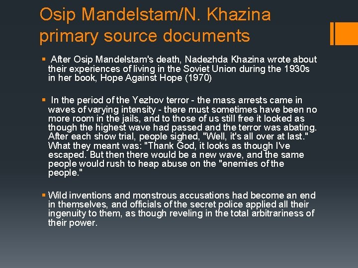 Osip Mandelstam/N. Khazina primary source documents § After Osip Mandelstam's death, Nadezhda Khazina wrote