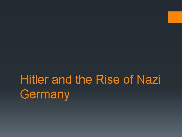 Hitler and the Rise of Nazi Germany 