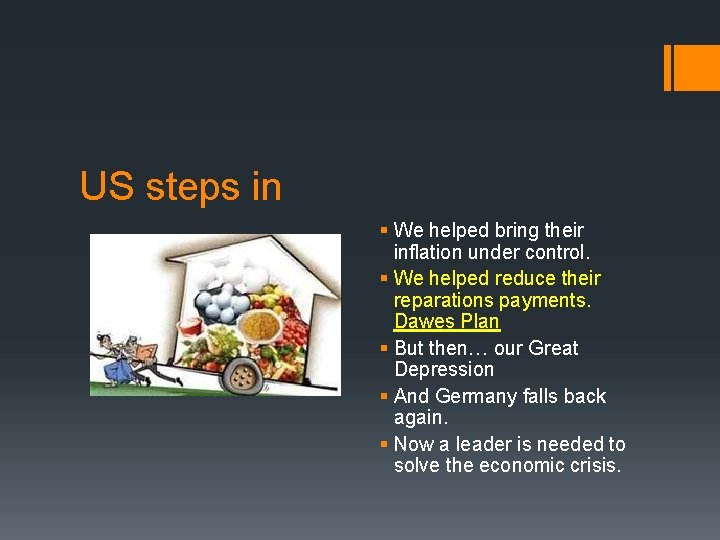 US steps in § We helped bring their inflation under control. § We helped