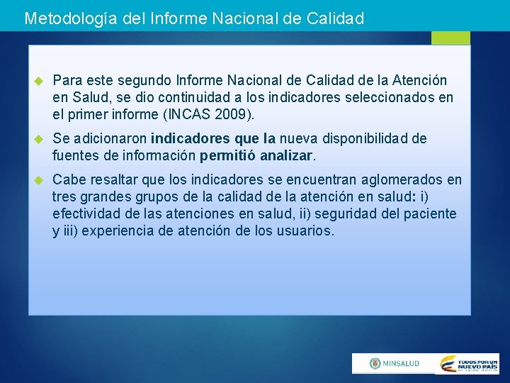 Metodología del Informe Nacional de Calidad Para este segundo Informe Nacional de Calidad de