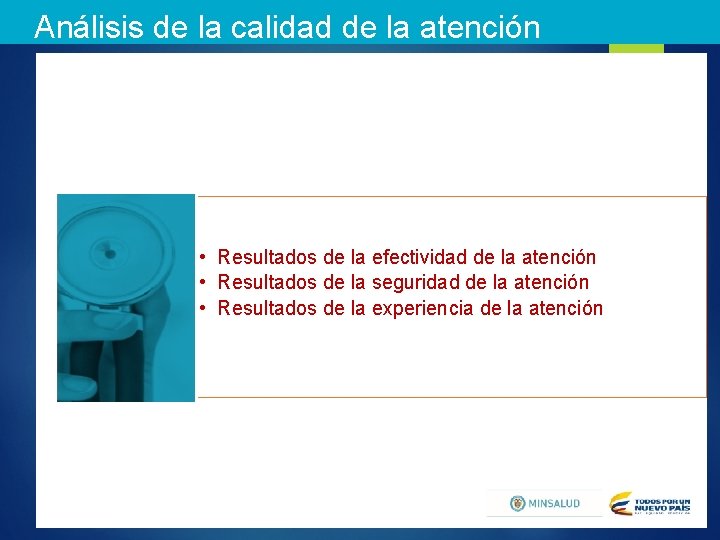 Análisis de la calidad de la atención • Resultados de la efectividad de la